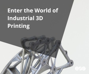 Enter the World of Industrial 3D Printing