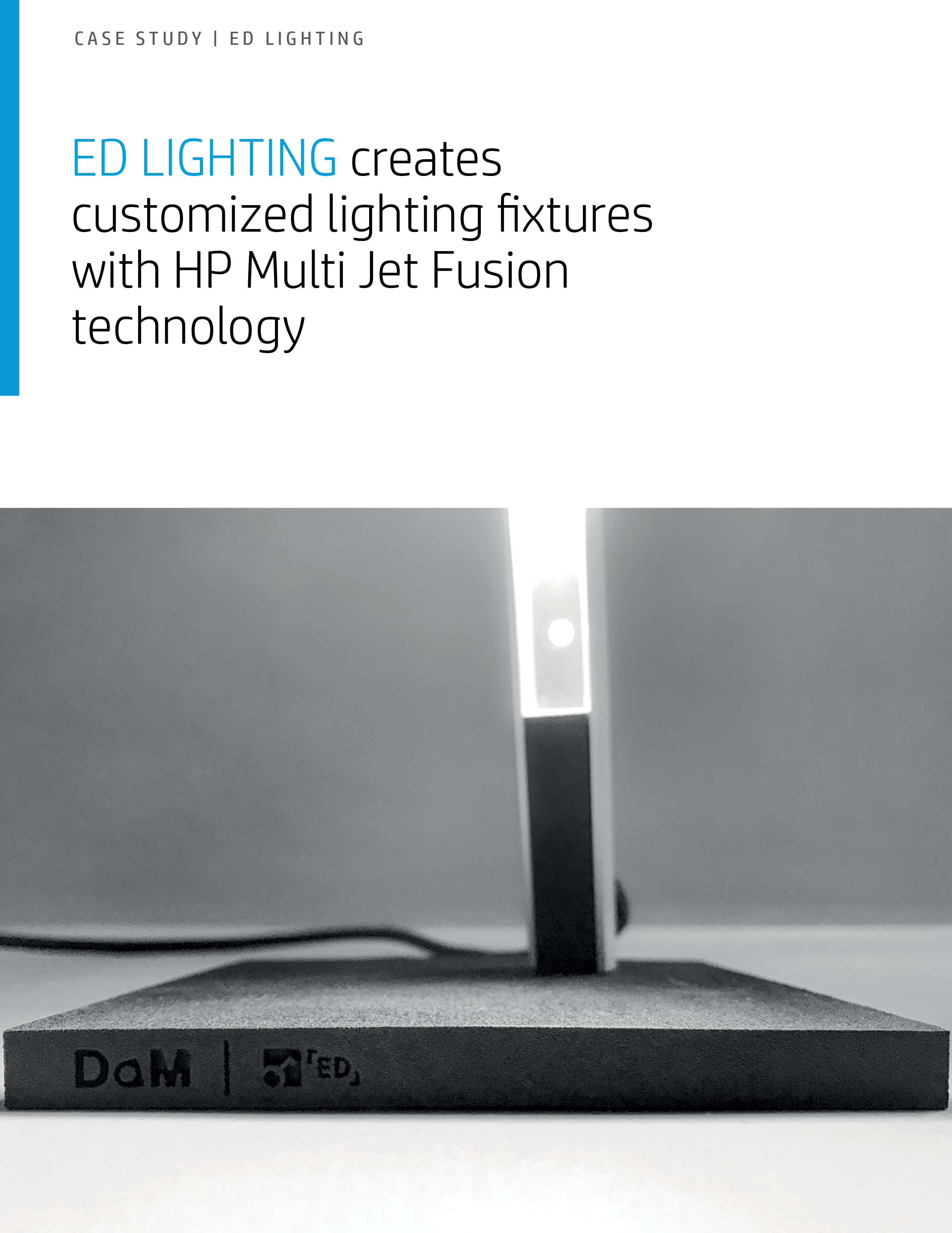 ED LIGHTING creates customized lighting fixtures with HP Multi Jet Fusion technology