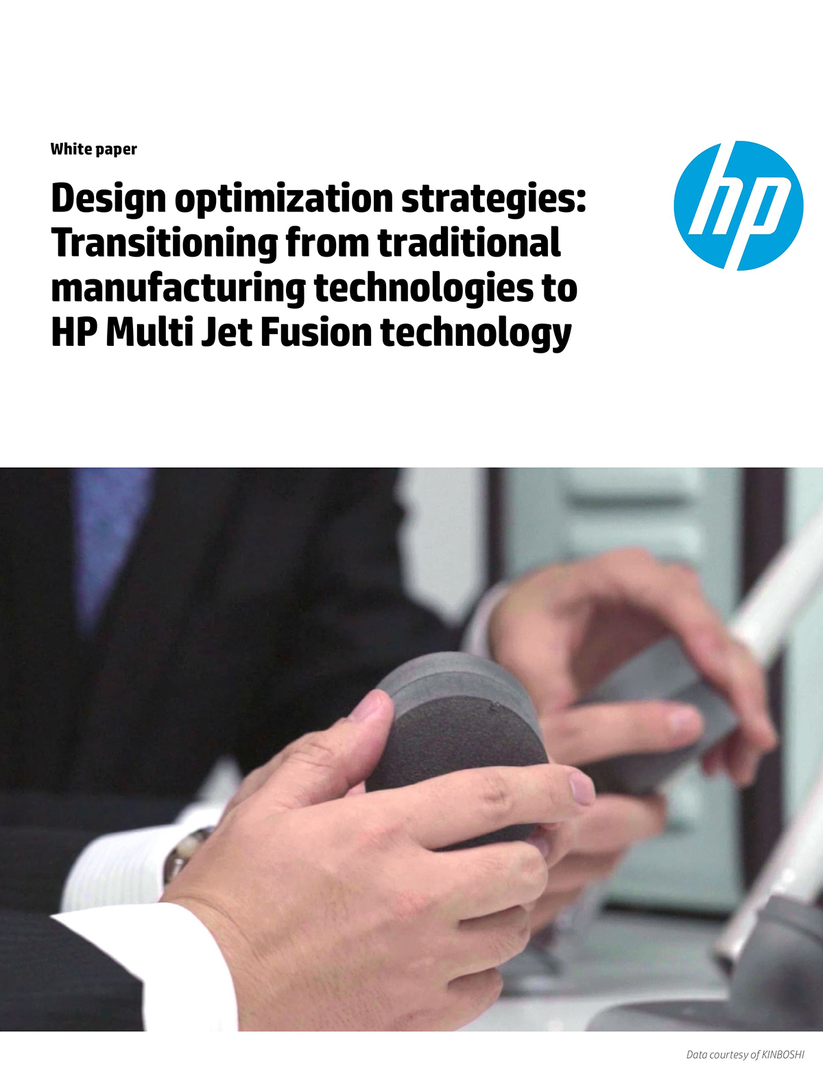 Design optimization strategies: Transitioning from traditional manufacturing technologies to HP Multi Jet Fusion technology