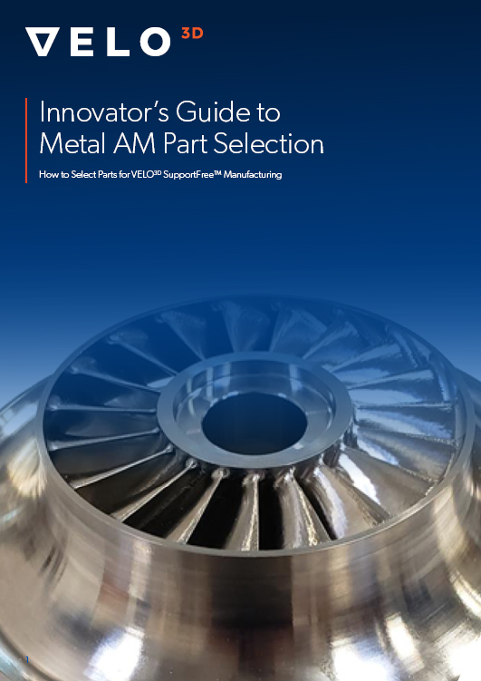 The Innovator’s Guide to Metal AM Part Selection