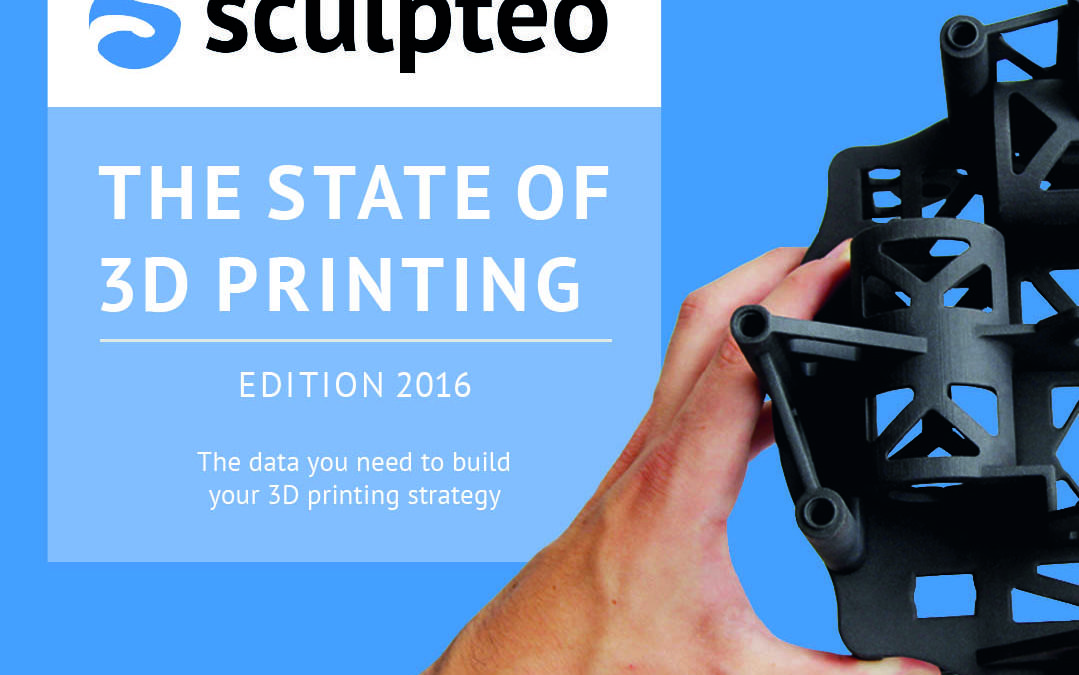 Sculpteo Unveils the Methodology and Sample Data Behind New “State of 3D Printing 2016” Industry Report