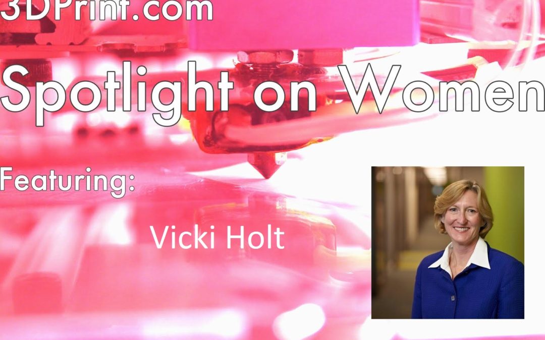 3D Printing Spotlight On: Vicki Holt, President and CEO, Proto Labs
