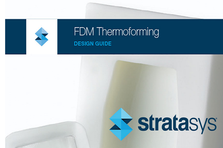 Stratasys Releases Free White Paper on Using FDM 3D Printing to Make Thermoforming Tools