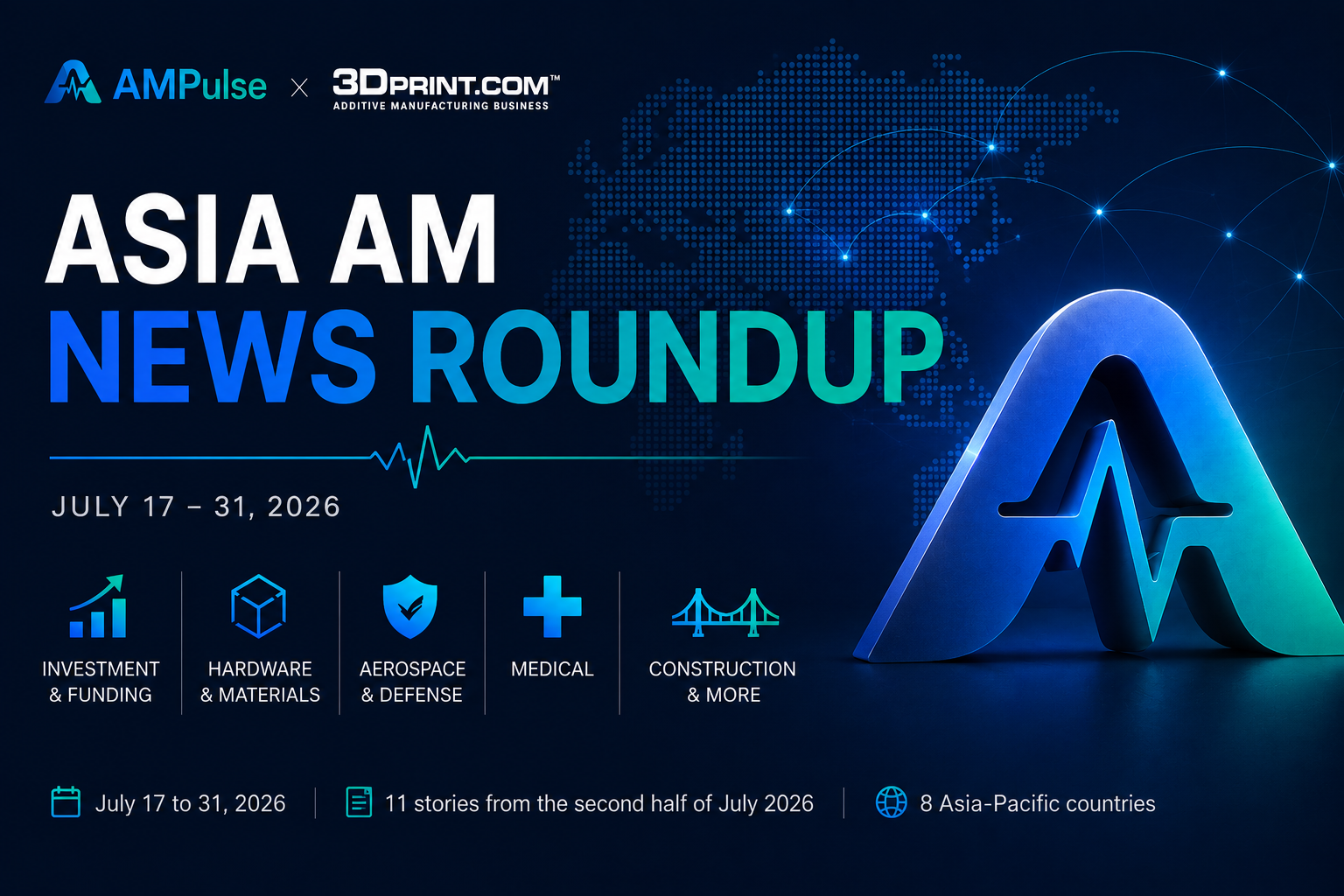 AMPulse Asia: India's Orbital Launch Headlines a Busy Second Half of July - 3DPrint.com | Additive Manufacturing Business